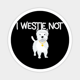 Westie Not Magnet